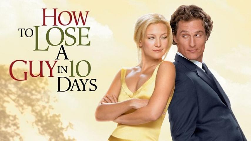 مشاهدة فيلم How to Lose a Guy in 10 Days 2003 مترجم شاهد فور يو