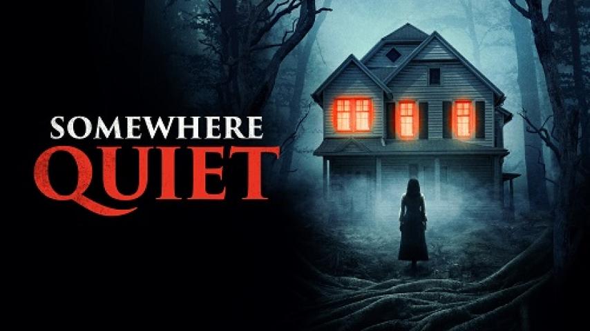 مشاهدة فيلم Somewhere Quiet 2023 مترجم شاهد فور يو