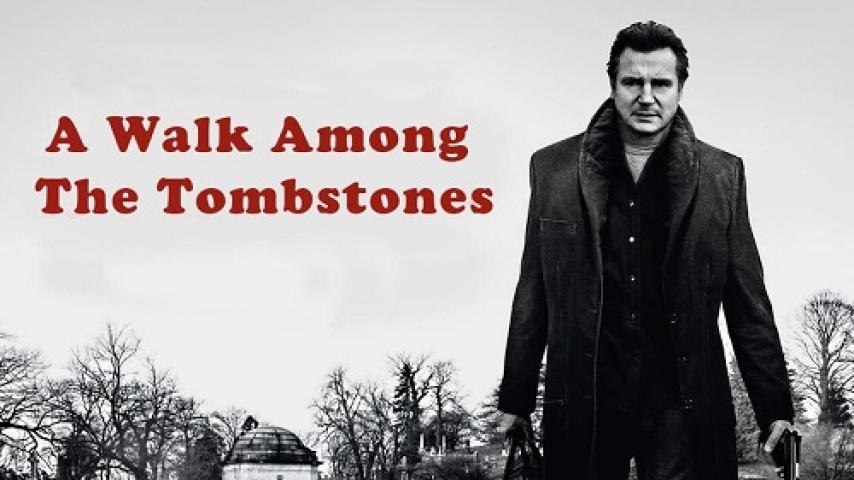 مشاهدة فيلم A Walk Among the Tombstones 2014 مترجم شاهد فور يو