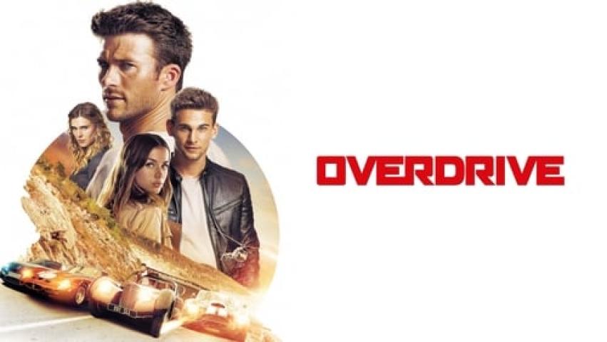 مشاهدة فيلم Overdrive 2017 مترجم شاهد فور يو