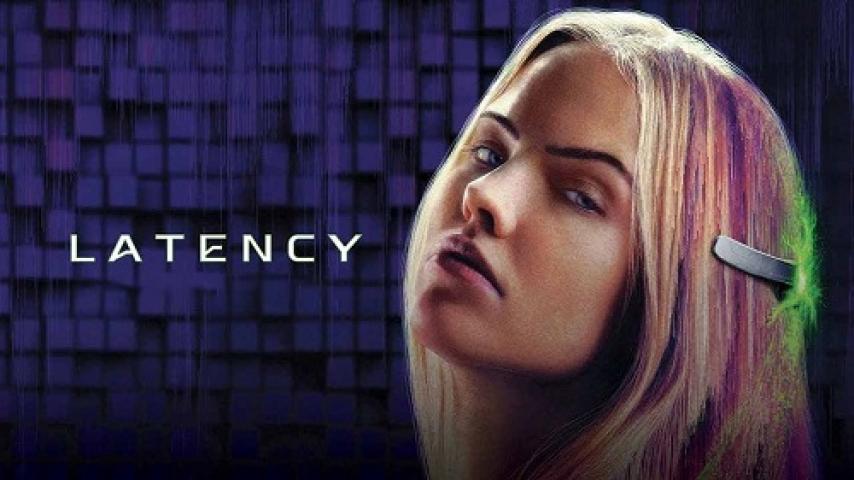 مشاهدة فيلم Latency 2024 مترجم شاهد فور يو