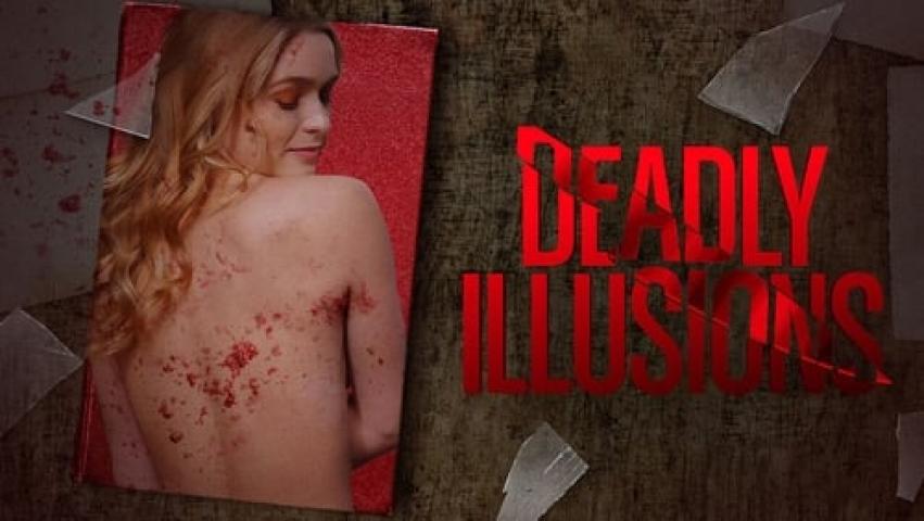 مشاهدة فيلم Deadly Illusions 2021 مترجم شاهد فور يو