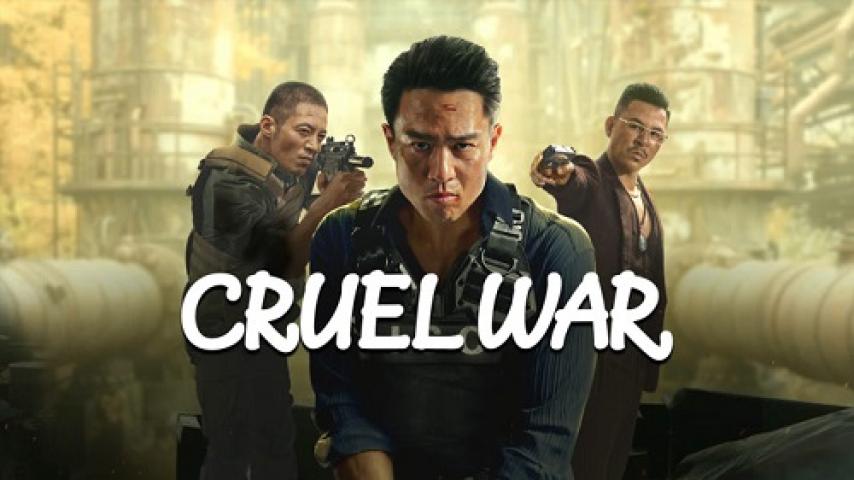 مشاهدة فيلم Cruel War 2024 مترجم شاهد فور يو