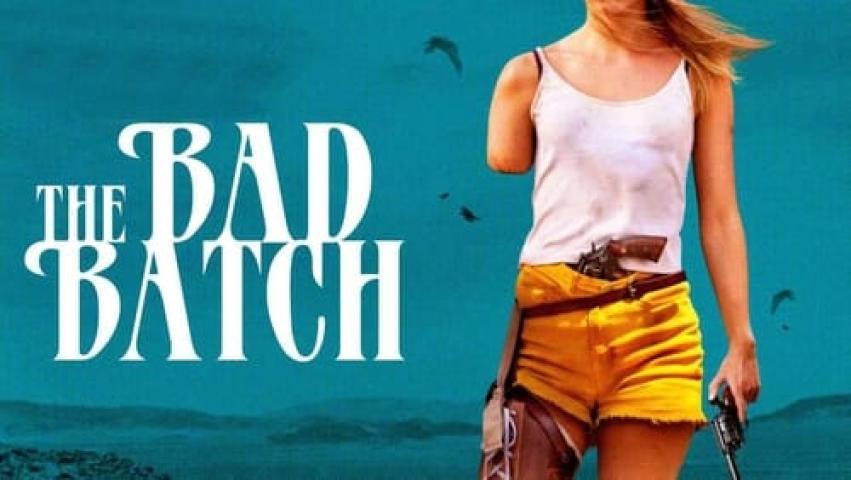 مشاهدة فيلم The Bad Batch 2016 مترجم شاهد فور يو