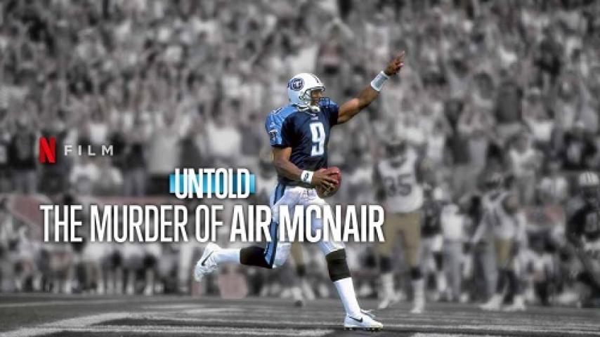 مشاهدة فيلم Untold The Murder of Air McNair 2024 مترجم شاهد فور يو