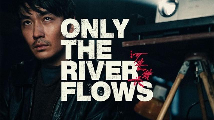 مشاهدة فيلم Only the River Flows 2023 مترجم شاهد فور يو