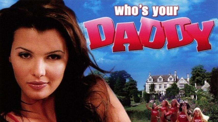 مشاهدة فيلم Who's Your Daddy? 2004 مترجم شاهد فور يو