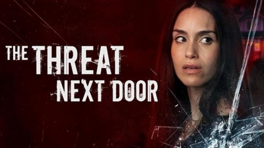 مشاهدة فيلم The Threat Next Door 2023 مترجم شاهد فور يو