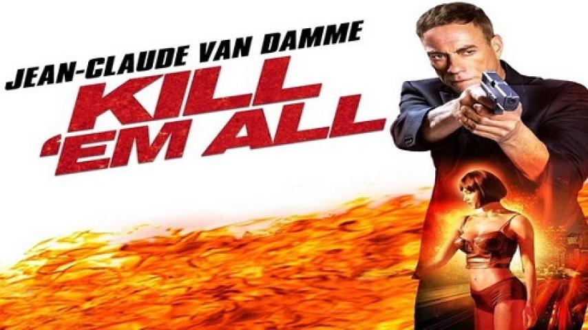 فيلم Kill Em All 1 2017 مترجم شاهد فور يو