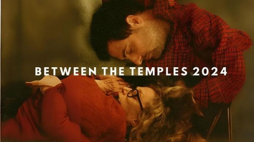 مشاهدة فيلم Between The Temples 2024 مترجم شاهد فور يو