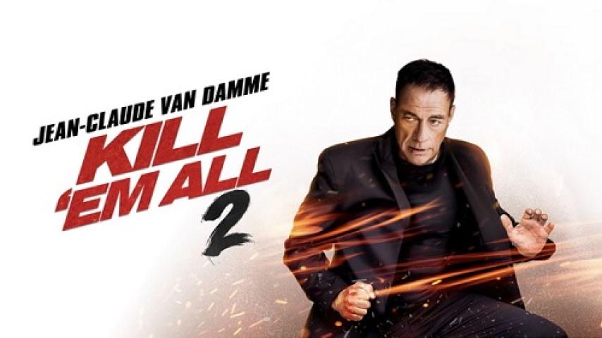 فيلم Kill Em All 2 2024 مترجم شاهد فور يو