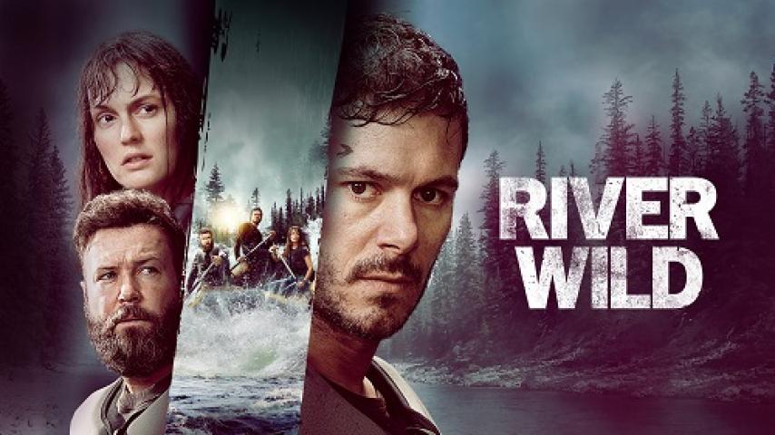 مشاهدة فيلم River Wild 2023 مترجم شاهد فور يو