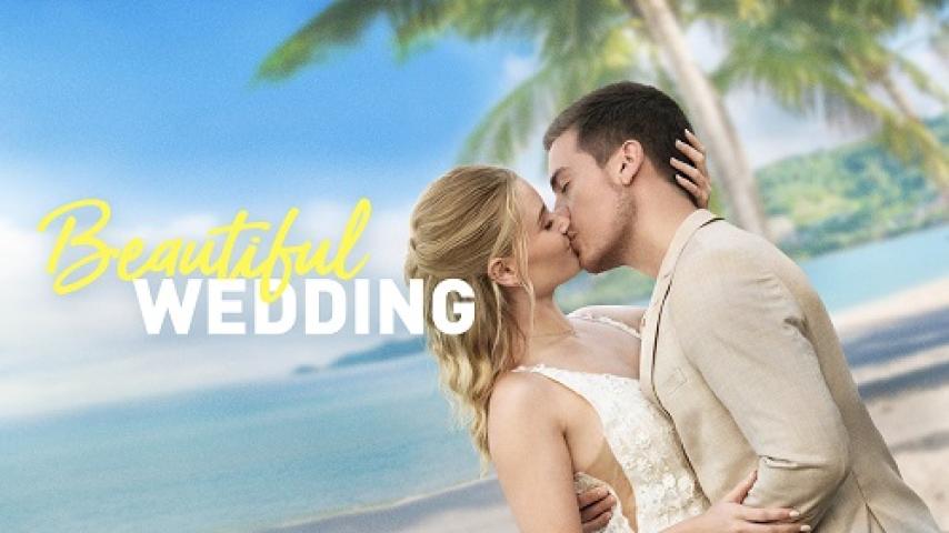 مشاهدة فيلم Beautiful Wedding 2024 مترجم شاهد فور يو